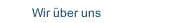 Wir &uuml;ber uns